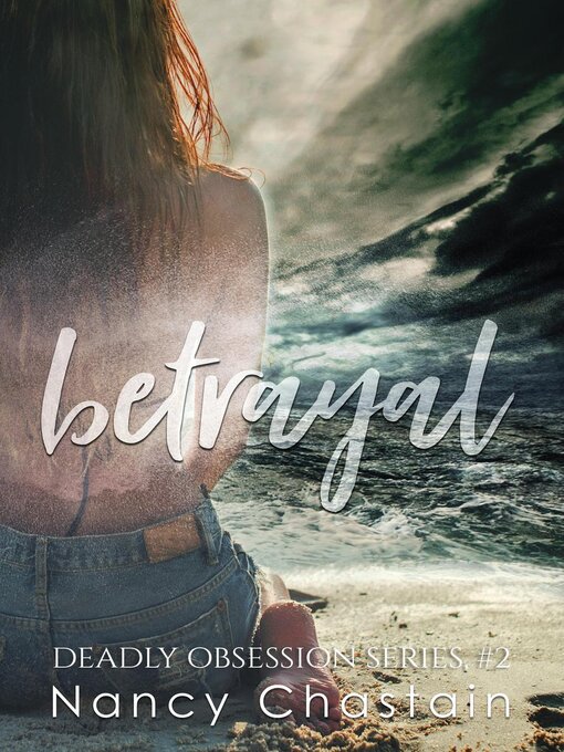 Title details for Betrayal by Nancy Chastain - Available